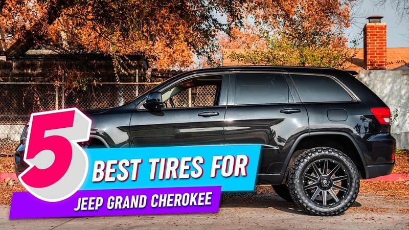 Best Tires For Jeep Grand Cherokee Limited
